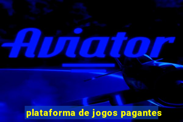 plataforma de jogos pagantes